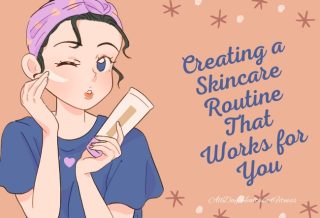 Creating a Skincare Routine